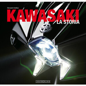 GIORGIO NADA EDITORE - Libro Kawasaki la storia - GIORGIO NADA EDITORE - Libro