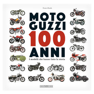 GIUNTI EDITORE - Libro Moto Guzzi 100 anni - GIUNTI EDITORE - Libro
